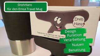 Der DrehHans rettet deinen Emsa Travel Mug - Coffee To-Go kann auch umweltschonend sein!