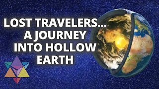 Lost Travelers... A Journey Into Hollow Earth