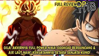 FULL REVIEW OP 1118 - GILA! LUFFY GUNAKAN FULL POWER NIKA YG SETARA SENJATA KUNO! AIR LAUT NAIK!