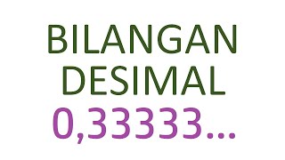 BERMATEMATIKA - SERI II: #04 Bilangan Desimal Berulang