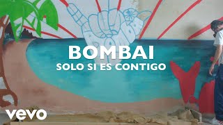 Bombai - Solo Si Es Contigo (Acústico)