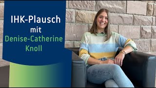 IHK-Plausch mit  Denise-Catherine Knoll