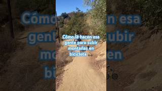 Como le hacen para subir montañas en bici 🚲 y yo apenas 😅 camino lol 😂 #monta #viralvideo #bici