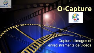 O-Capture par ONPASSIVE  : capture d'images et enregistrements vidéos