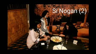 Si Nogan (Episode 2)