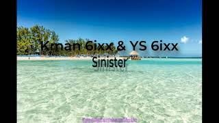 Kman 6ixx and YS 6ixx - Sinister (Sped Up)