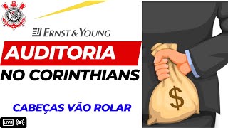 Auditoria no Corinthians, Ernest Young Promete expor todos os podres do clube!