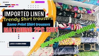 Imported Linen 2pc matching shirt trousers suit all demanding prints || Infopreneur-Danish