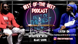 SIRQUINTON INTERVIEWS BLAKC SHIFFE