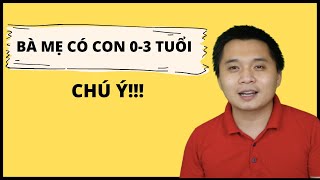 Thông điệp gửi tới các bà mẹ có con từ 0-3 tuổi