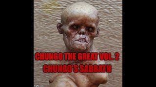 Chungo the Great Vol. 2 ( Chungo's Sabbath)