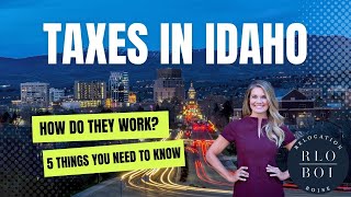 Taxes in Idaho: Top 5 things to know