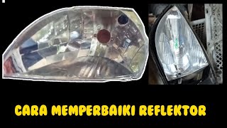 cara memperbaiki reflektor lampu depan mobil yang rusak dengan biaya yang murah