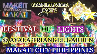 FESTIVAL OF LIGHTS @ AYALA TRIANGLE GARDEN, MAKATI CITY PHILIPPINES