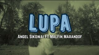 Angel Sikowai - LUPA Ft. Malfin Marandof || Music Audio || Music Lyric ||