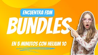 Encuentra oportunidades en Bundles de FBM con Helium 10