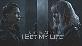 Kate & Alice ◊ I Bet My Life