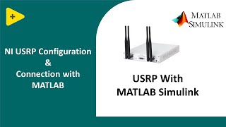 USRP Configuration with Matlab l USRP N210, N200, B210, B200 X300 & X310 #matlab #simulinksimulation