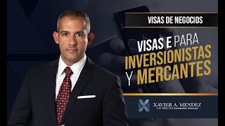 ¿Sabes quién puede solicitar una visa E-2 de inversionista?