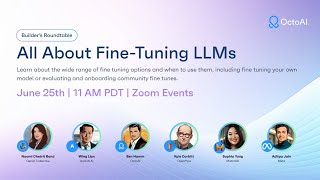 Builder's Roundtable: All About Fine-Tuning LLMs