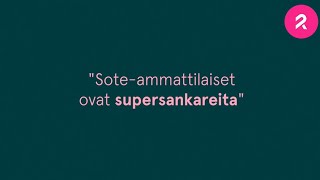 Silkkaa sotea: Sote-ammattilaiset ovat supersankareita