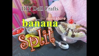 How To Make Doll Food: Banana Split/ Ice Cream Scoops-  Doll Crafts