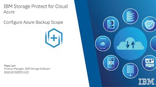 IBM Storage Protect for Cloud Azure – How to configure backup scopes