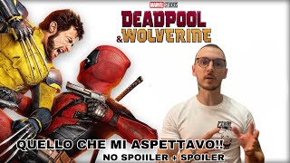 QUELLO CHE MI ASPETTAVO DA DEADPOOL E WOLVERINE | RECENSIONE NO SPOILER + SPOILER