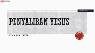 Penyaliban Yesus, Hoax atau Fakta - Didit Yuli