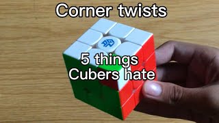 5 things Cubers hate…