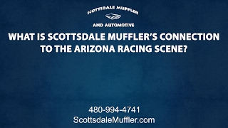 What Is Scottsdale Muffler's Connection To The Arizona Racing Scene?