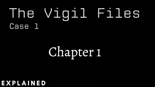 Vigil Files | Chapter 1 | Case 1 | Walkthrough | Explained