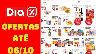 DIA SUPERMERCADO OFERTAS ATÉ 06/10/2024 FOLHETO OFERTAS DA SEMANA