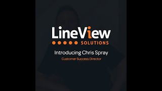 Introducing Chris Spray — LineView's Customer Success Director