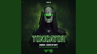 Echoes of Unity (Official Toxicator 2023 Anthem)