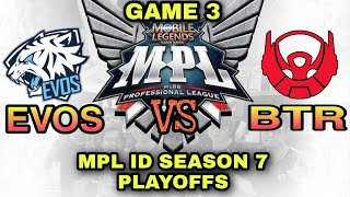 Evos Legends vs Bigetron Alpha ( GAME 3 ) -  MPL-ID Season 7 Playoffs Day 2 - MLBB