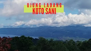 UJUNG LADANG || KOTO SANI SINGKARAK