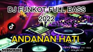 DJ FUNKOT FULL BASS 2022/LAGU LAMPUNG ANDANAN HATI