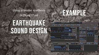 Example: Earthquake Generator Sound Design with Granular Synthesis in Phase Plant