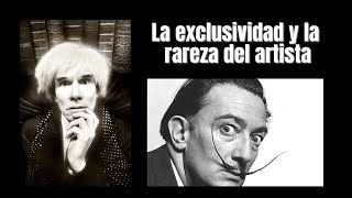 El mito de la exclusividad y la rareza del artista