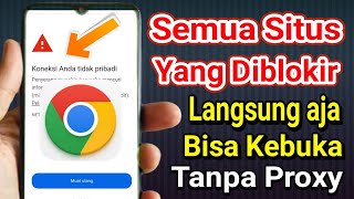 Cara Mengatasi Pembatasan Situs Tertentu Di Google Chrome Tanpa Proxy