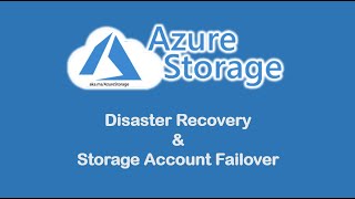 Azure Storage Account Failover Process & Disaster Recovery