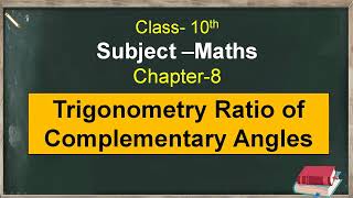 Trigonometric Ratios of Complementary Angles - Introduction to Trigonometry | Class 10 Maths