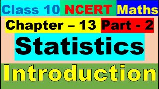 Class 10 Maths Ch 13 Introduction|Statistics|Part 2|All Formulas|Maths NCERT Solutions|CBSE|Intro