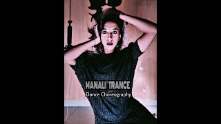 Manali Trance Dance Choreography | UrviBhargava | Neha Kakkar | Lisa Haydon | Yo Yo Honey Singh