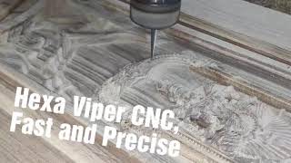 Fast and Precise, Hexa Viper CNC