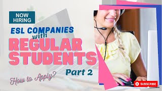 WHERE TO APPLY? | HIRING ESL COMPANIES WITH REGULAR STUDENTS | Liezel Oh