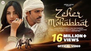 ZEHER MOHABBAT:  AFSANA KHAN ft. TAHA SHAH BADUSSHA & SONAL CHAUHAN| LAKSHYAY SIDDHARTH| ADYAH MUSIC