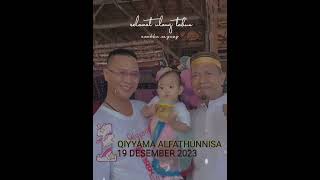 Ultah Qiyyama Alfathunnisa yang ke 1 tahun, 19 Desember 2023 Berkah dunia & akhirat.. Aamiinn