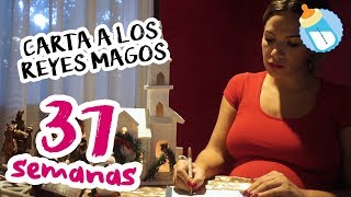 Mi Carta A Los Reyes Magos | 37 Semanas de Embarazo #miembarazomolon